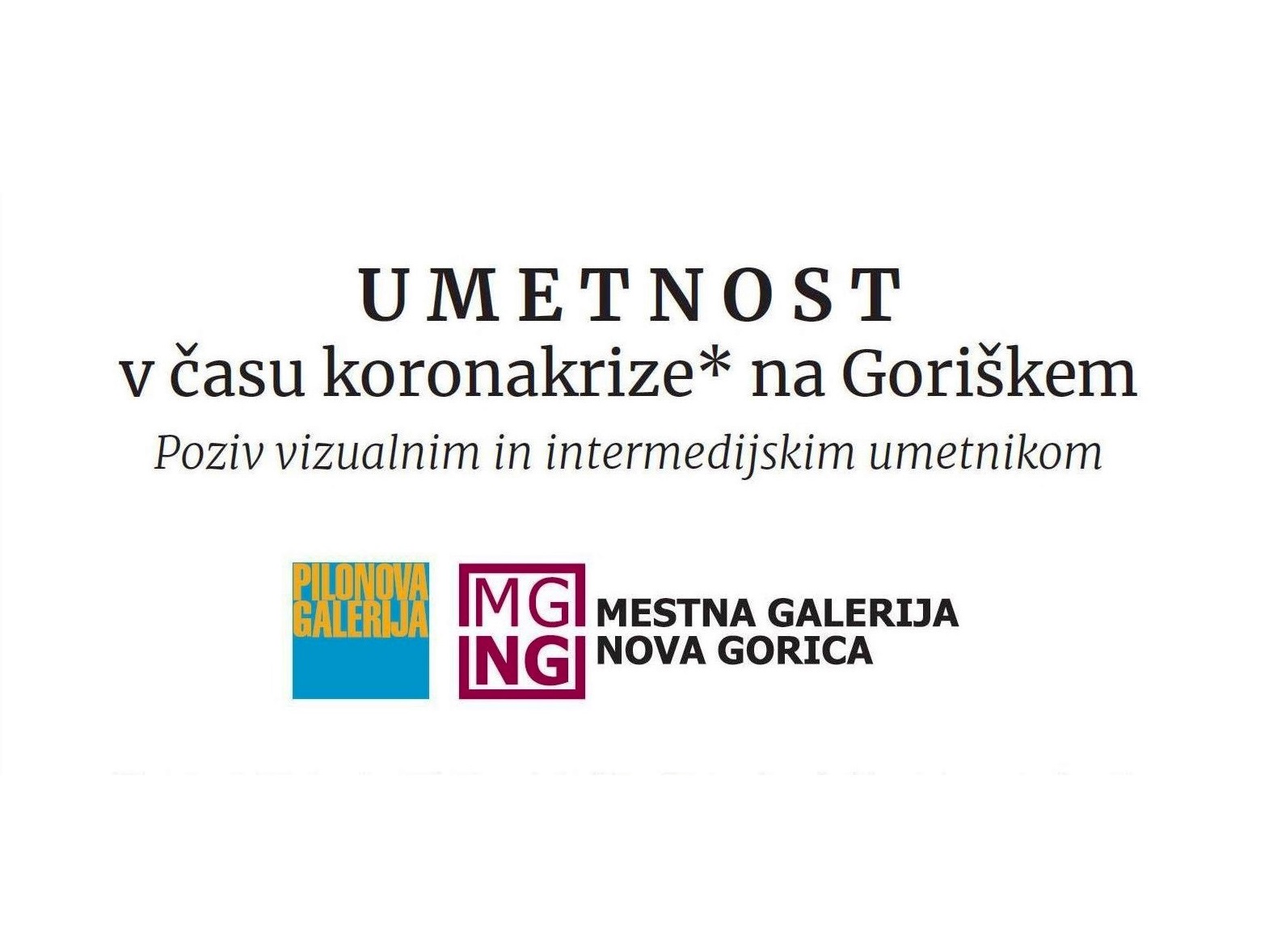 UMETNOST v času koronakrize* na Goriškem - Poziv vizualnim in intermedijskim umetnikom