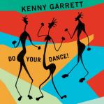 Kenny Garrett Do your dance